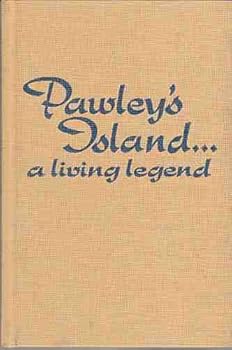 Hardcover Pawley's Island ... a living legend;: An historical sketch of The Blessed Isle and its environs Book