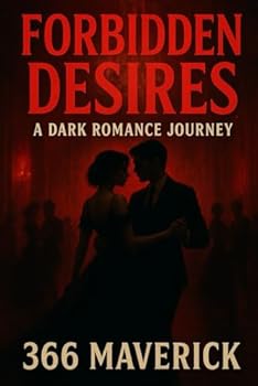 Paperback Forbidden Desires: A Dark Romance Journey: Explore the Depth of Passion and Peril in a World of Morally Ambiguous Love Book