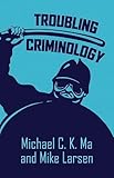 Troubling Criminology