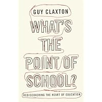 What's the Point of School?