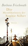  Die Mystifikationen der Sophie Silber: Roman