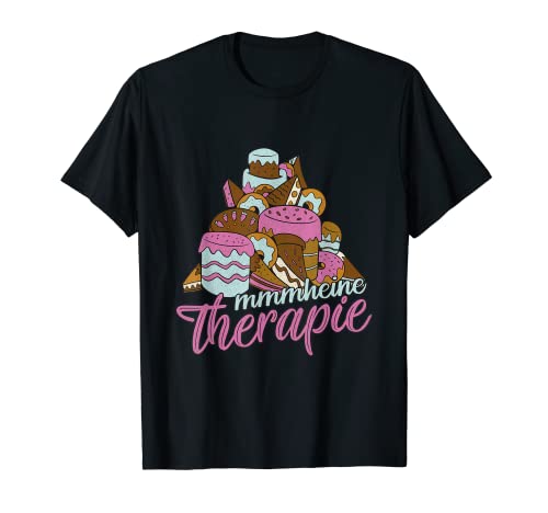 mmmheine Therapie - Idea de regalo para los amantes de la repostería Camiseta