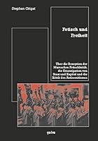 Fetisch und Freiheit 3924627894 Book Cover