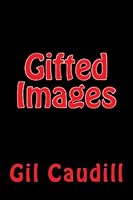 Gifted Images 1460982509 Book Cover