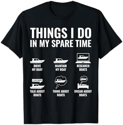 Things I Do In My Spare Time Boating Captain Boat Enthusiast T-Shirt