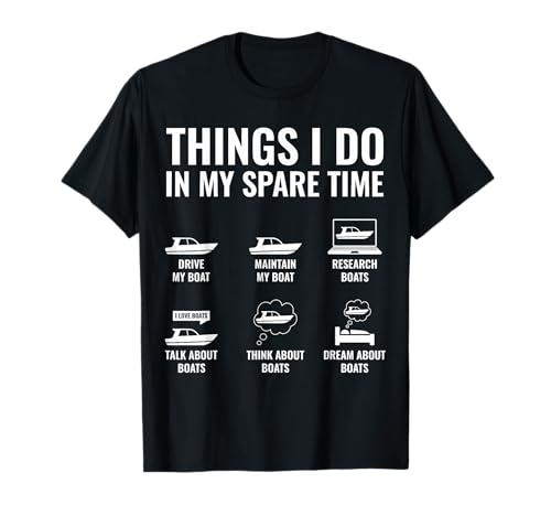 Things I Do In My Spare Time Boating Captain T-Shirt