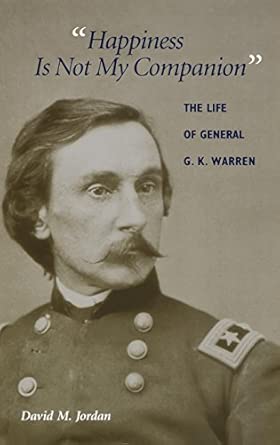 Happiness Is Not My Companion: The Life of General G. K. Warren book cover