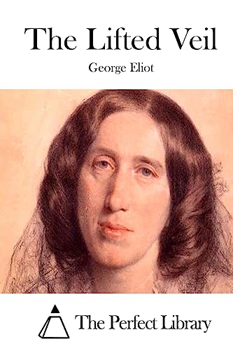 The Lifted Veil (Perfect Library)