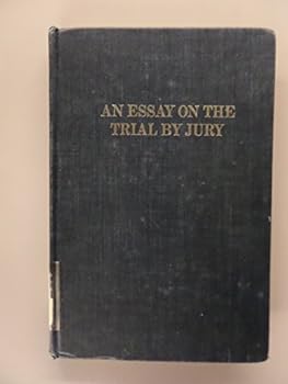 Paperback An Essay On The Trial By Jury (Civil Liberties in American History Series) Book
