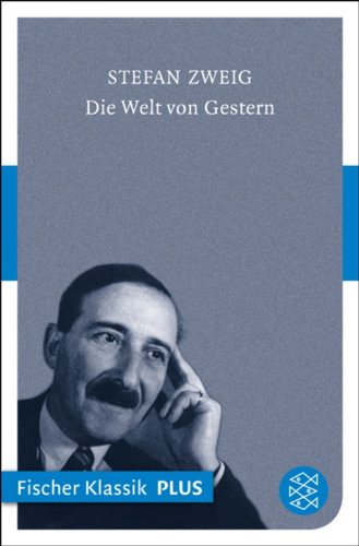 Télécharger Die Welt von Gestern: Erinnerungen eines Europäers (Gesammelte Werke in Einzelbänden) (German Edit Livre eBook France