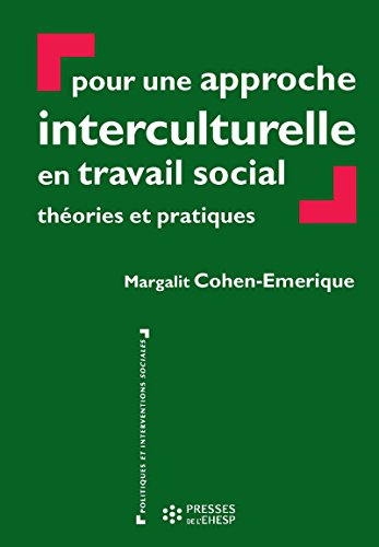 Télécharger Pour une approche interculturelle en travail social (Politiques et interventions sociales) Francais PDF