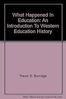 What Happened In Education: An Introduction To Western Education History B003V3PZW6 Book Cover