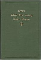 Fox's Who's Who among South Dakotans, Vol. 1: 1924-1925 B000F0WAE4 Book Cover