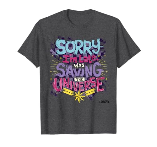 Image of Captain Marvel Sorry I'm Late I Was Saving The Universe T-Shirt