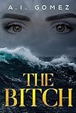 The Bitch: The Occurrence