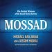 Mossad: The Greatest Missions of the Israeli Secret Service