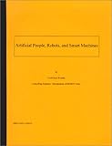 Artificial People, Robots, and Smart Machines