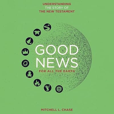 Good News for All the Earth