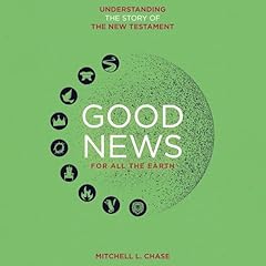 Good News for All the Earth Audiolibro Por Mitchell Chase arte de portada