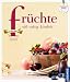 Produktbild Früchte süß, saftig, köstlich: süß - saftig - köstlich