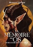 La Mémoire des Os: Tome 1 : Le Dragon et l'Oiseau