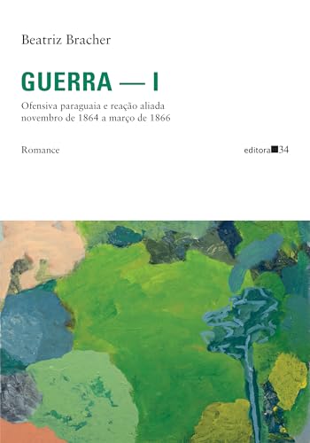 Guerra ― I: Ofensiva paraguaia e reação aliada novembro de 1864 a março de 1866 Romance