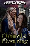Claimed by the Elven King: The Complete Edition