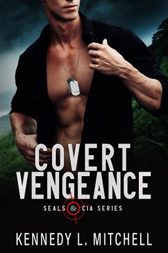 Covert Vengeance: A Navy SEAL Romantic Suspense (SEALs and CIA)