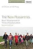 The New Peasantries: Rural Development in Times of Globalization (Earthscan Food and Agriculture)