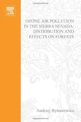 Ozone Air Pollution In The Sierra Nevada - Distribution And Effects On Forests, Volume 2