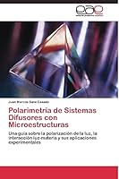 Polarimetria de Sistemas Difusores Con Microestructuras 3844335439 Book Cover