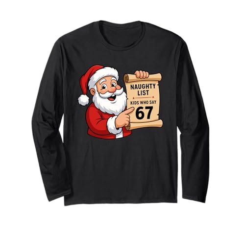Naughty List Kids Who Say 67 Funny Christmas Six Seven Meme Long Sleeve T-Shirt