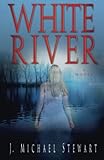 White River: A Novel