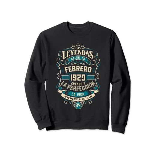 Leyendas 94 Cumpleaños 2023 Nacidos En Febrero De 1929 Sudadera