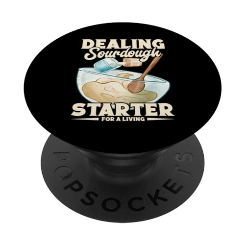 Bread Dealing Sourdough Starter Baking PopSockets mit austauschbarem PopGrip Bread Dealing Sourdough Starter Baking PopSockets mit austauschbarem PopGrip