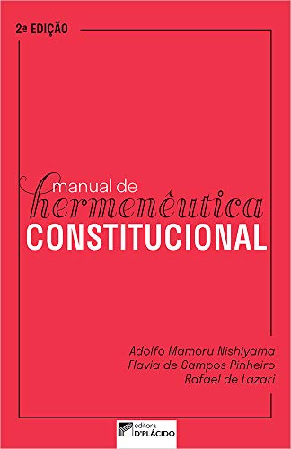 Manual de hermenêutica constitucional: