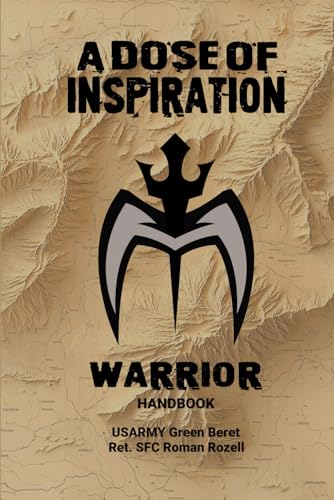 A Dose of Inspiration: Warrior Handbook