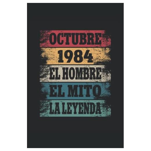 Octubre 1984 - El Hombre - El Mito - La Leyenda: Regalos Originales para Hombre Papá Abuelo Hermano - Diario, Cuaderno De Notas, Apuntes O Agenda
