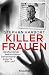 Image of Killerfrauen: Deutschlands bekanntester Serienmordexperte klärt auf