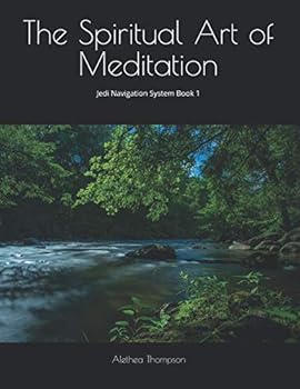 Paperback The Spiritual Art of Meditation (Jedi Navigation System) Book