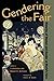 Gendering the Fair: Histories of Women and Gender at World's Fairs
