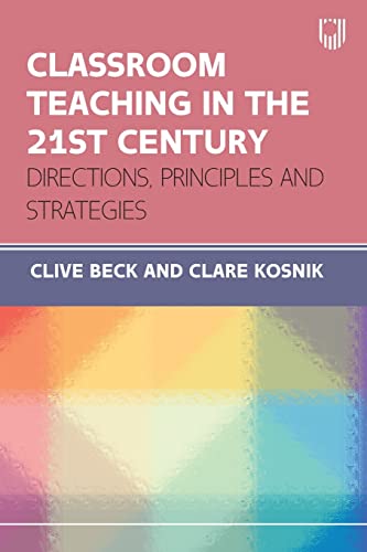 Classroom Teaching In The 21St Century: Directions, Principles And Strategies