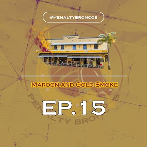 Page de couverture de Episode 15: Maroon and Gold Smoke