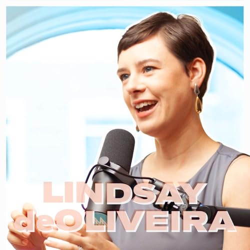 『Sleep-Deprived but Determined: Lindsay DeOliveira on Safety, Storytelling, & Soothe Beginnings』のカバーアート