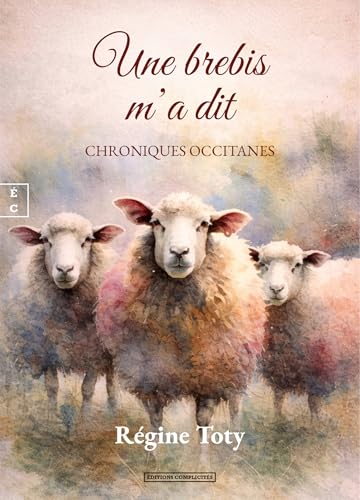 Une brebis m’a dit: Chroniques occitanes (L'éveilleuse)