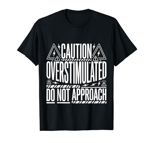 Caution Overstimulated Do Not Approach �����I�ȋC�� - T�V���c