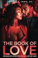 The Book of Love: 365 Days of Affection for My Lady of Love B0CXMWGVC2 Book Cover