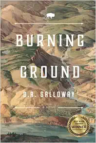 Burning Ground: A historical fiction novel of adventure, tragedy, and romance in the early days of Yellowstone (Frontier Traveler series) book cover