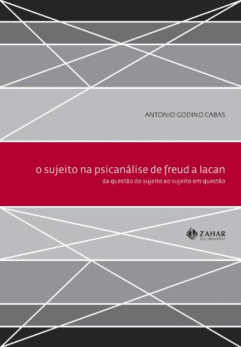 O sujeito na psicanálise de Freud a Lacan: Da questão do sujeito ao sujeito em questão