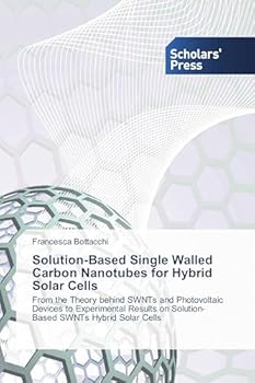 Paperback Solution-Based Single Walled Carbon Nanotubes for Hybrid Solar Cells Book